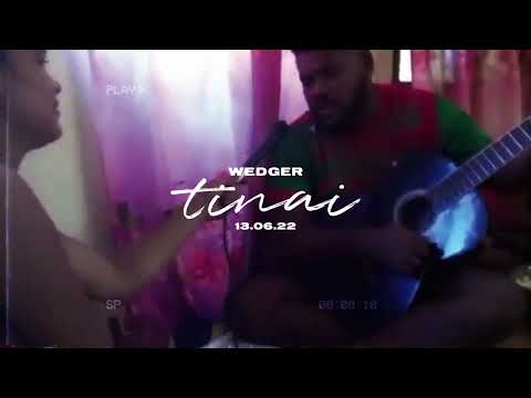 Wedger- Tinai [SNIPPET]