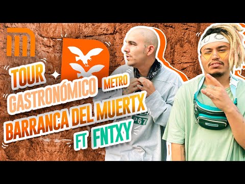 GASTRONOMIC TOUR METRO BARRANCA DEL MUERTX FT FNTXY - Lalo Elizarrarás.