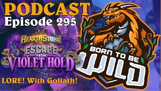 Episode 295 - Escape from Violet Hold Lore! With Goliath!
