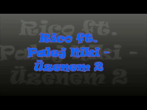 Rico ft. Palej Niki - Üzenem 2