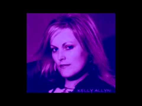 Kelly Allyn -  Back From Where I've Been