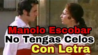 &quot;No Tengas Celos&quot; (con letra Subtitulada) Manolo Escobar - Pelicula Los Guerilleros de 1963