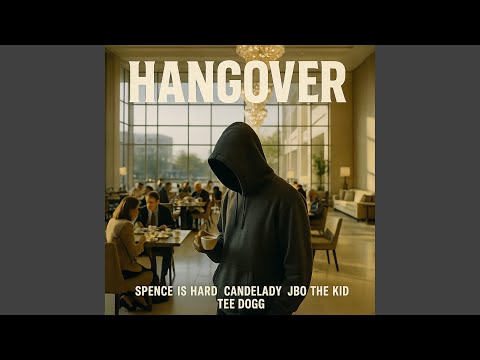 Hangover (feat. Candelady, Jbo The Kid & Tee Dogg)