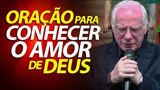 Oração para conhecer o amor de Deus. Pregação sobre Efésios 3:14 a 21 | Pastor Paulo Seabra