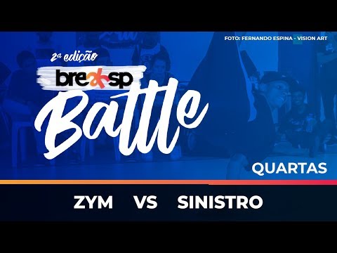 Zym vs Sinistro | Quartas | Bboy | BreakSP Battle 2ª edição