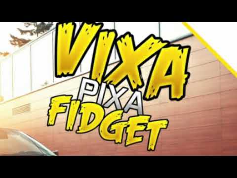 〽️ VIXA PIXA FIDGET  vol 1  2021 ⚠️⚠️