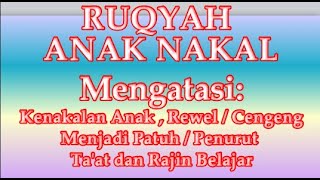 Download lagu RUQYAH FOR NAUGHTY/FUSSY/WHIPPINESS CHILDREN TO MAKE THEM OBEDIENT/DOVISH, DEVOTED/DILIGIOUS & DI... mp3