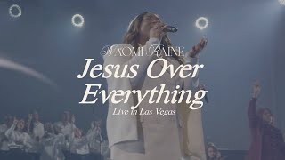 Jesus Over Everything