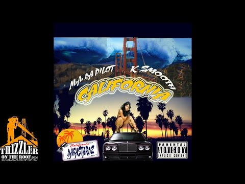 M.A. Da Pilot ft. K. Smooth, GreedyBoyFred - California [Prod. DaBastardz] [Thizzler.com]