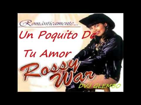 UN POQUITO DE TU AMOR -ROSY WAR (DVJ GLEMBO)