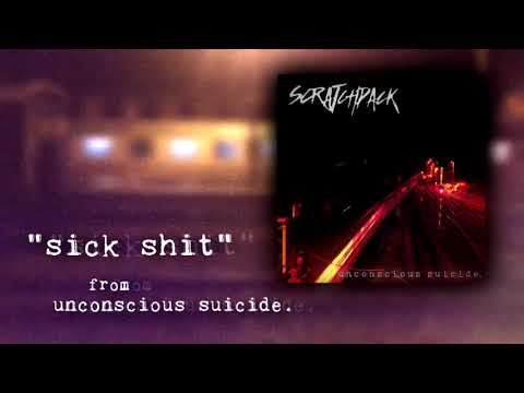Scratchpack - sick shit (Audio)