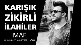 Defli Karışık Zikirli İlahiler | Muhammed Ahmet Fescioğlu