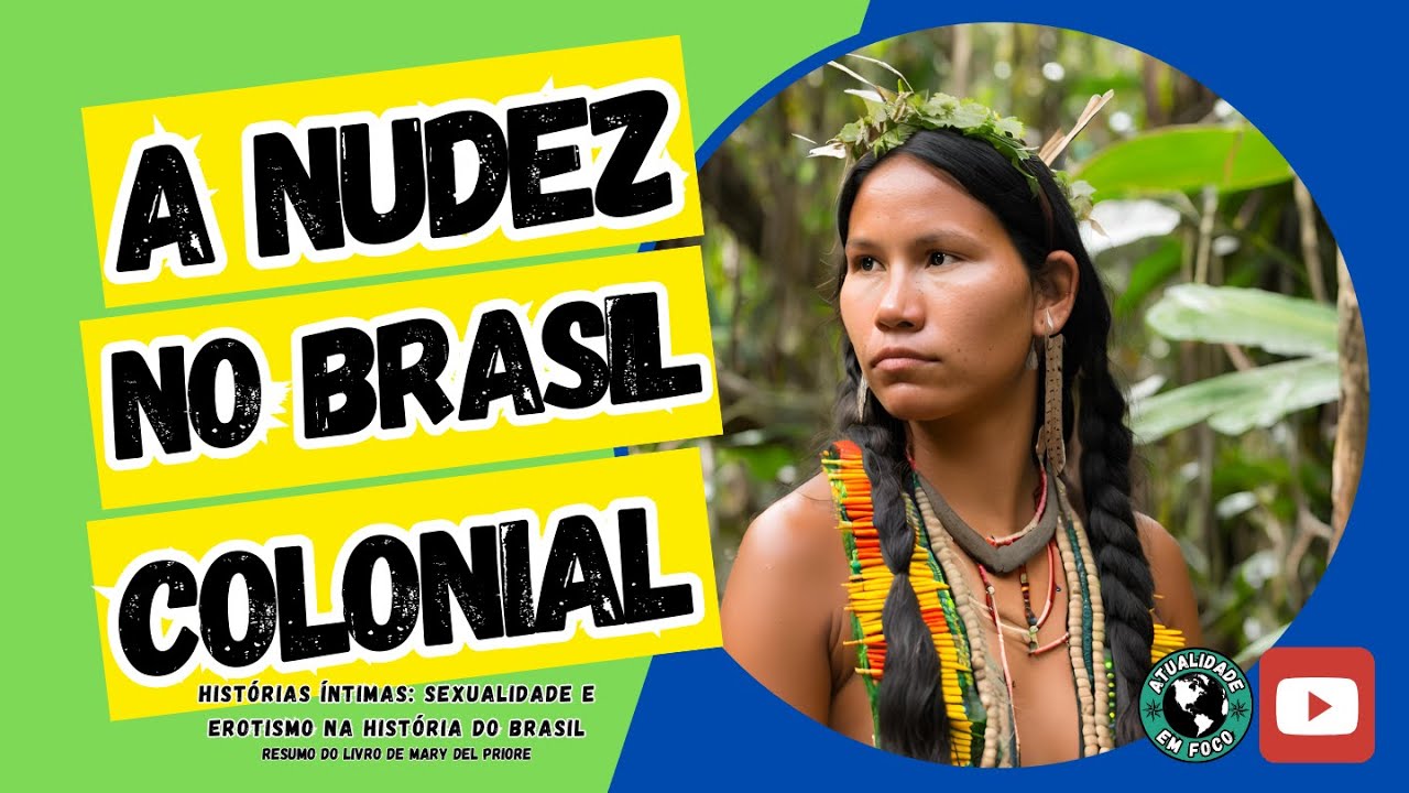 As visões sobre a nudez dos indígenas no Brasil colonial