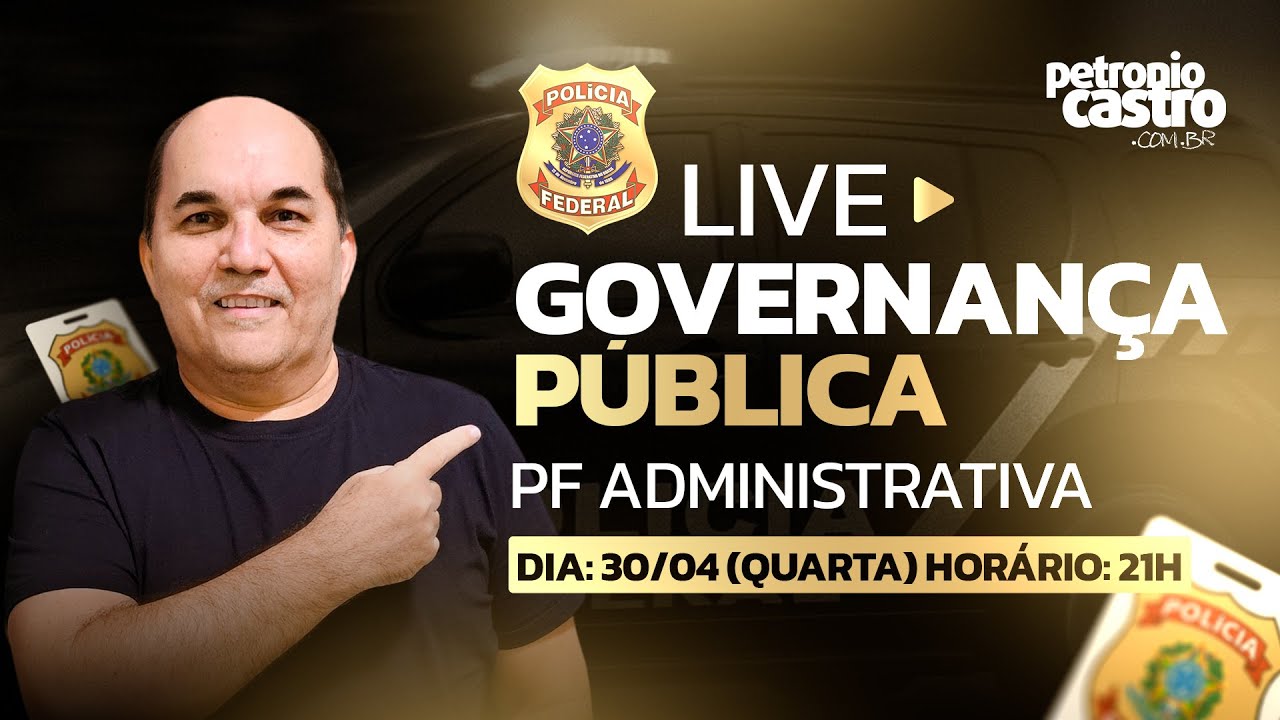 LIVE -  PF Agente Administrativo - Governança Pública - Cebraspe - Petronio castro
