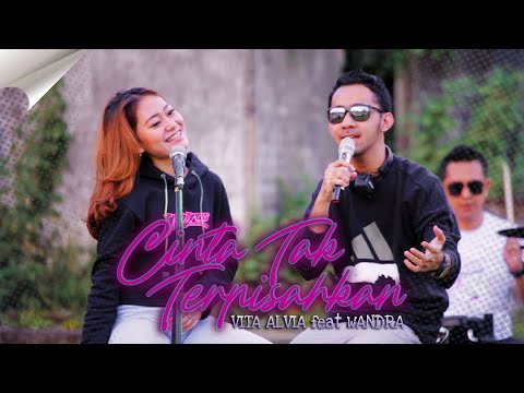 Wandra Feat Vita Alvia - Cinta Tak Terpisahkan (Official Music Video)