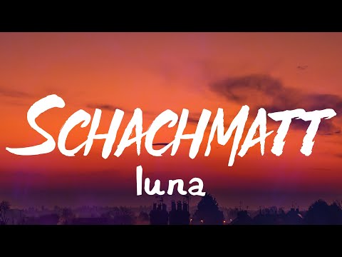 Luna - Schachmatt (Lyrics)