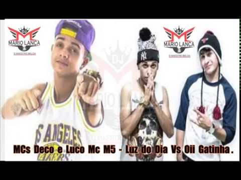 MC DECO E LUCO MC M5 - LUZ DO DIA VS OI GATINHA (DJ MÁRIO LANÇA )