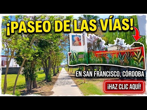El paseo de las Vías ( San Francisco,Córdoba) 📸 ¡Imperdible!