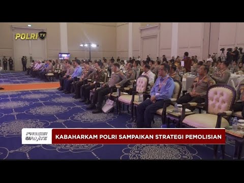 PRESISI UPDATE: KABAHARKAM POLRI TEKANKAN STRATEGI PEMOLISIAN BERORIENTASI MASYARAKAT 28/05/25 18.00