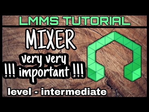 LMMS tutorial 7 || MIXER || SUPER IMPORTANT! || functions of mixer explained