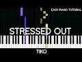Tiko - Stressed Out (Easy Piano Tutorial)