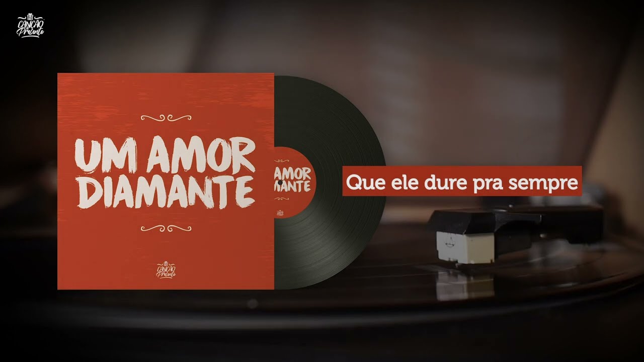 Um Amor Diamante (Canção de Presente)
