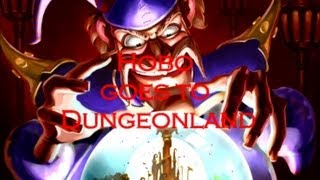 Dungeonland DM mode First Impressions - Hobo has no friends