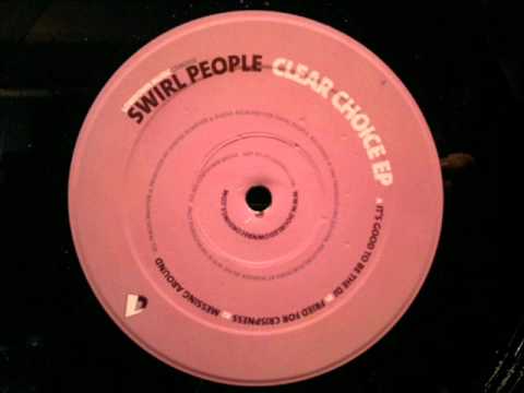 Swirl People Its Good To Be The DJ Choices EP Lowdown Music