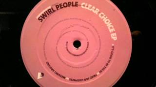 Swirl People Its Good To Be The DJ Choices EP Lowdown Music