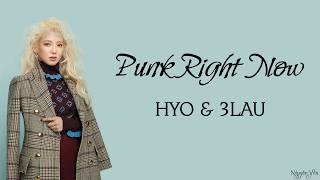 HYO & 3LAU 'Punk Right Now - English Ver' ( Lyrics ) 🎵