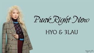 HYO & 3LAU 'Punk Right Now - English Ver' ( Lyrics ) 🎵