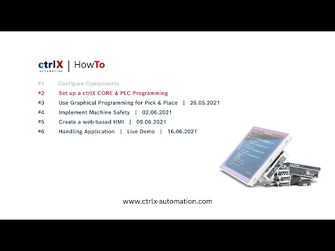 [EN] Bosch Rexroth ctrlX developR (Season 2) – How to #2 Set up a ctrlX CORE & PLC Programming
