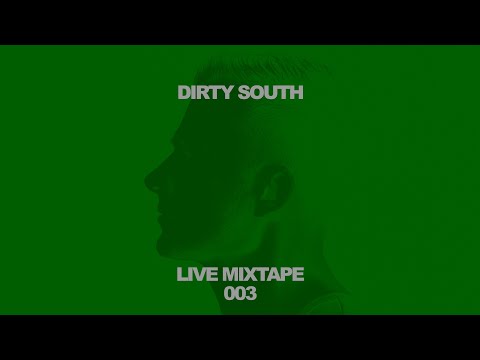 Dirty South Live Mixtape 003