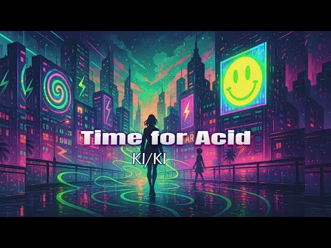 Time for Acid - KI/KI