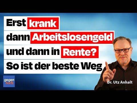 Krank, arbeitslos und dann die Rente? Das ist der sichere Weg!