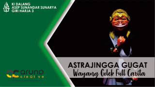Download lagu WAYANG GOLEK MP3 ASTRAJINGGA GUGAT ASEP SUNANDAR SUNARYA mp3