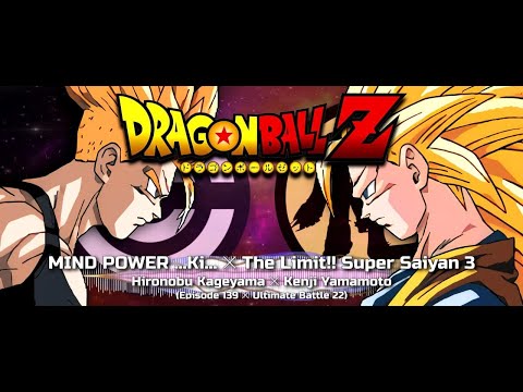 MIND POWER ...Ki... ✕ The Limit!! Super Saiyan 3