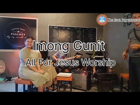 Imong Gunit By All For Jesus Worship