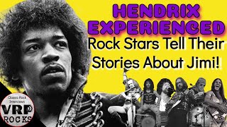 Hendrix Experienced - Rock Stars Tell Their Stories About Jimi!