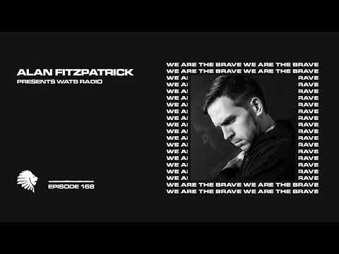 We Are The Brave Radio 168 (Guest Mix From Sam Wolfe)