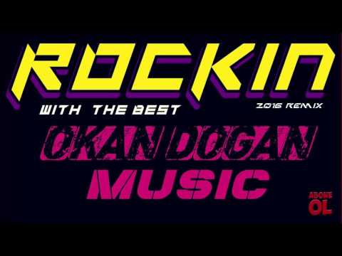 DJ OKAN DOGAN - ROCKİN WİTH THE BEST ( 2016 )