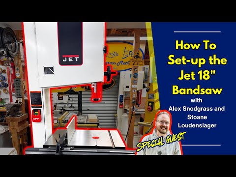 Jet 18'' Bandsaw Setup Made Easy with Special Guest Stoane from Wood and Stoane! #woodworking