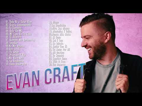2 HORAS CON LO MEJOR DE EVAN CRAFT EN ADORACIÓN - EVAN CRAFT SUS MEJORES ÉXITOS