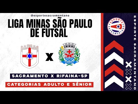 LIGA MINAS SÃO PAULO-SACRAMENTO X RIFAINA ADULTO