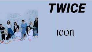 TWICE - ICON (Lyrics)