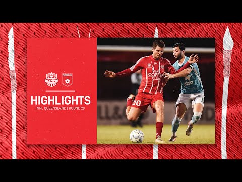 NPL Queensland Round 20 - Olympic FC vs  Brisbane City Highlights