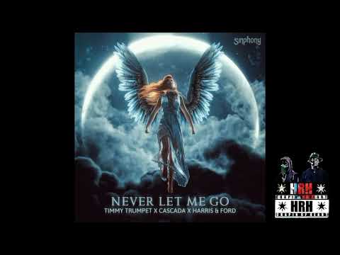 Timmy Trumpet x Cascada x Harris & Ford - Never Let Me Go (Hardstyle)(LIVEHRH)