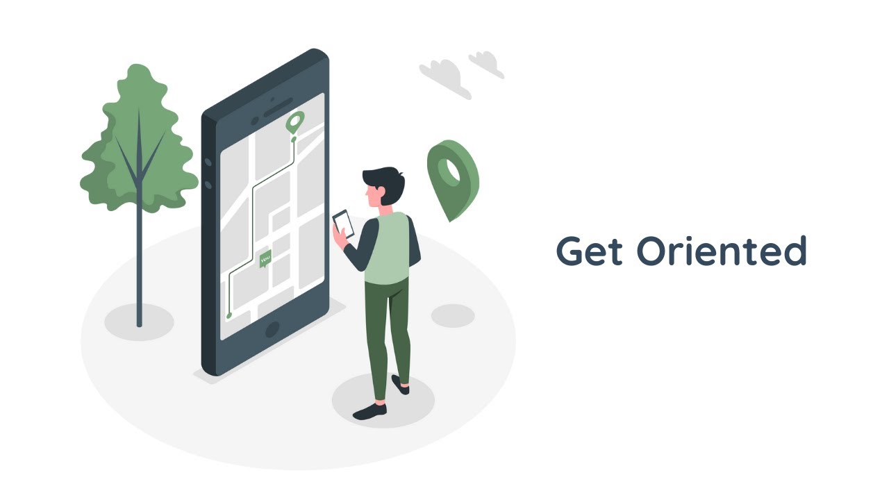 Get Oriented (Optional)