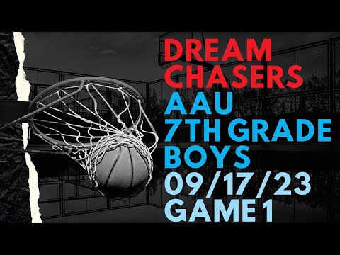 Dream Chasers - AAU 7th Grade Boys - 09/17/23 Game 1