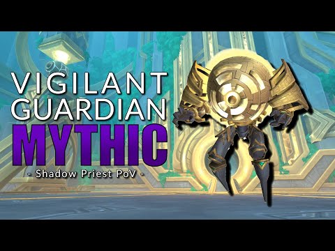 Vigilant Guardian Mythic - Shadow Priest PoV - Sepulcher of the First Ones in 9.2